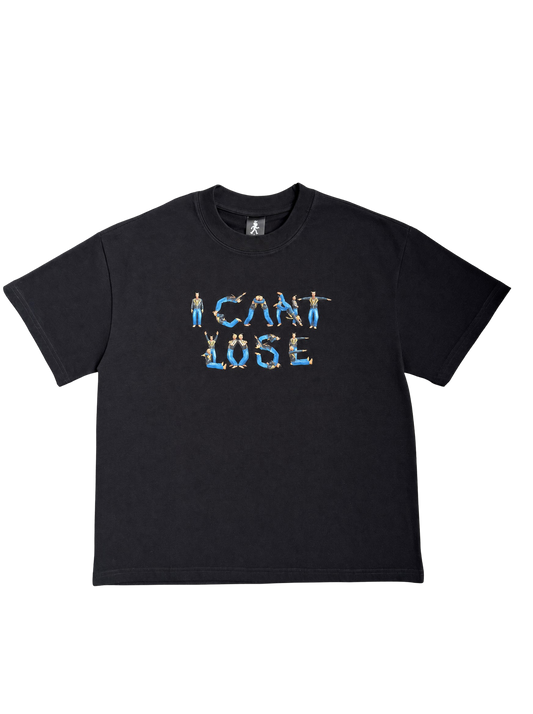 I Can't Lose Tee
