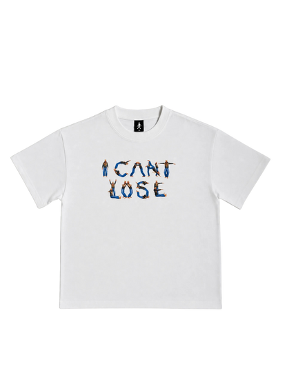 I Can't Lose Tee